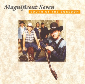 Magnificent Seven - South Of The Boredom